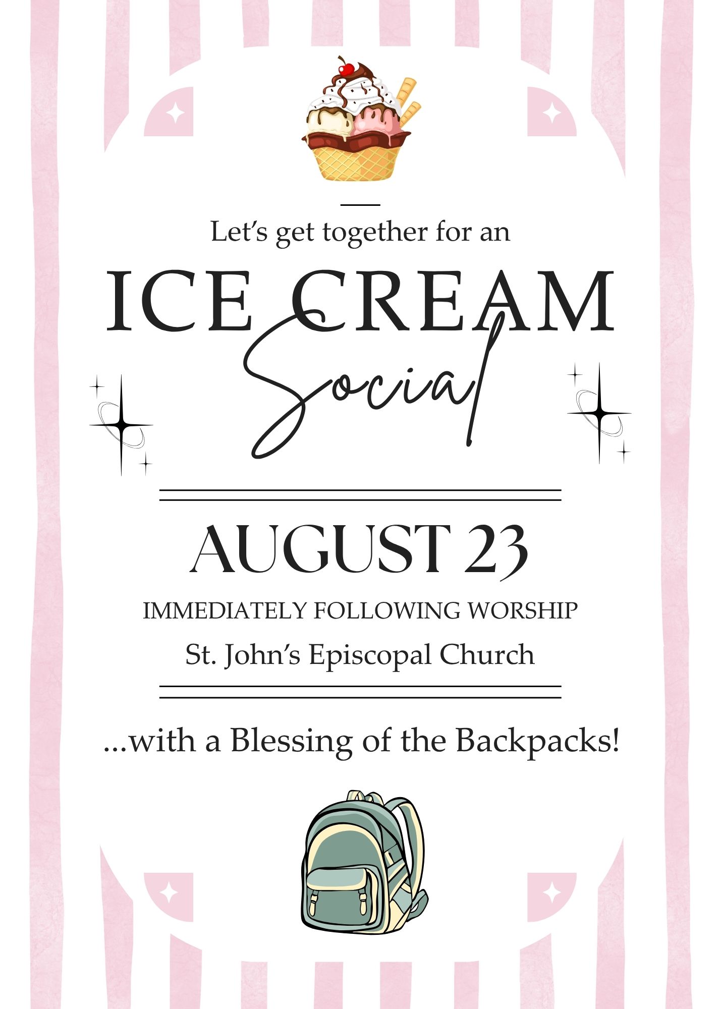 Let's get together for an Ice Cream Social August 23 immediately following worship at St. John's Episcopal Church. With blessing of the backpacks.